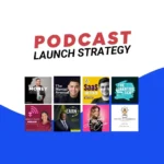 podcast launch strategy